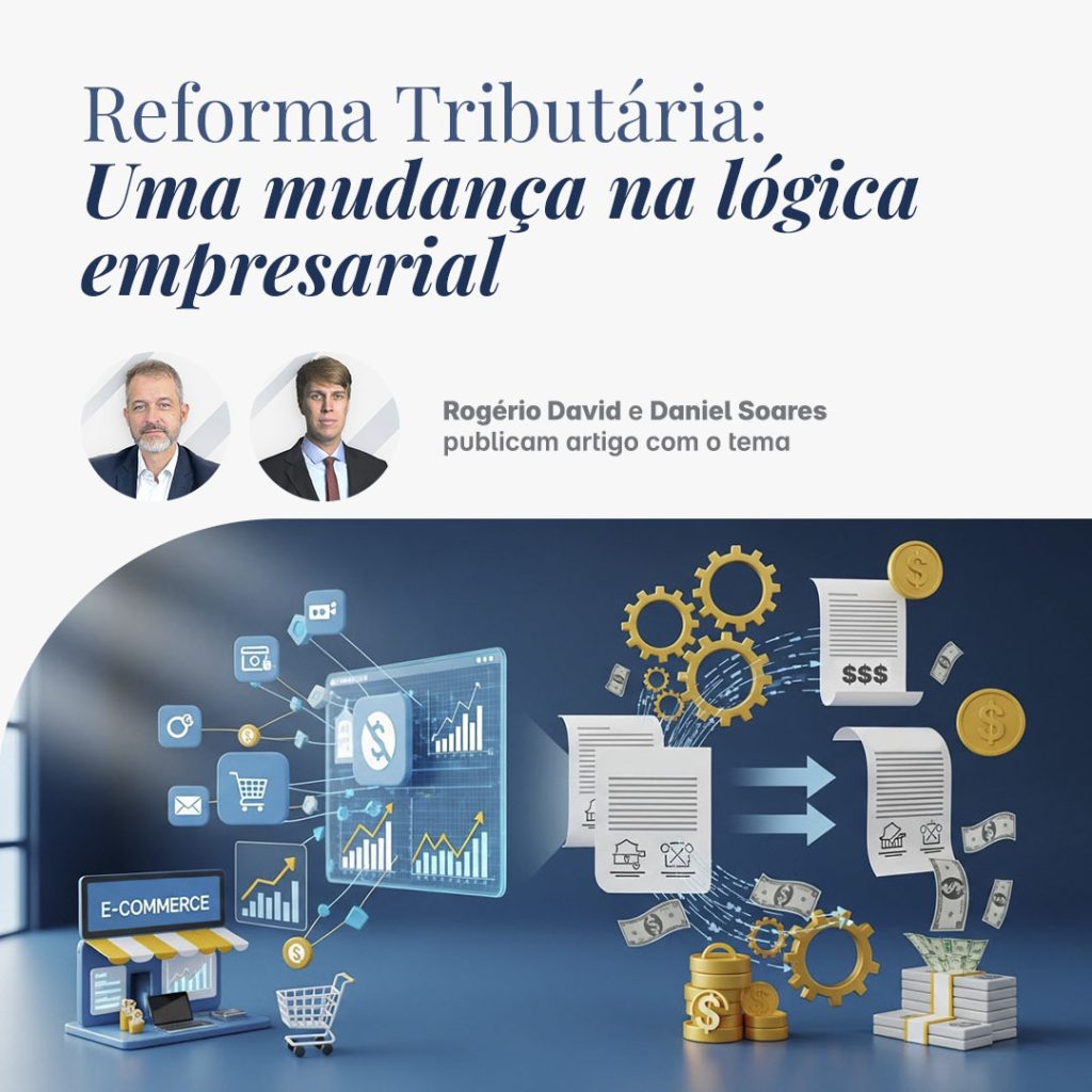 Reforma Tributária: Uma mudança na lógica empresarial
