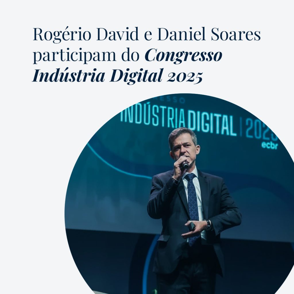 Rogério David e Daniel Soares participam do Congresso Indústria Digital 2025